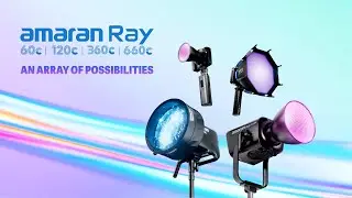 Представляем серию Amaran Ray | Массив возможностей