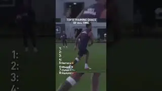 Top 8 Training Goals of All Time #footballshorts #goals