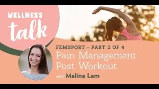 Empowering Strong Women Series #2: Pain Management Post Workout