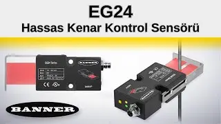 Hassas Kenar İzleme Uygulamalarında Y&uuml;ksek Performans EG24!