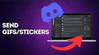 How to send gifs and stickers on Discord?
