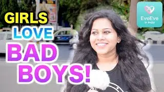 Why do GIRLS LOVE BAD BOYS 【EveEve】