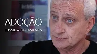 Adoção e a Constelação Familiar | Mario Koziner