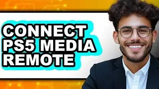 How to Connect PS5 Media Remote (New 2025) - Easy Setup Guide