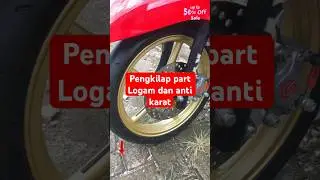 Pengkilap part Logam Dan anti karat #antikarat #pengkilapmotor