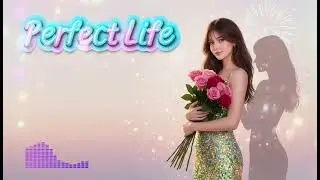 Perfect Life- Charya Lyrics| Confident after you listen| Pop Female Vocals
