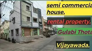 No=1343. Cell= 8790 890 666. Semi commercial independent house for sale at Gulabi Thota Vijayawada.