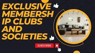 Exclusive Membership Clubs and Societies #ExclusiveClubs #secretsocieties  #MembershipClubs