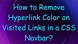 How to Remove Hyperlink Color on Visited Links in a CSS Navbar?