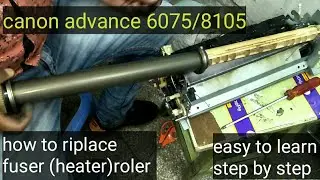 #canon6075/8105 #howto
how to riplace fuser roller in canon advance series 6075/8105 very easy step.