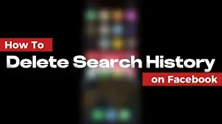 How to Delete Search History on Facebook