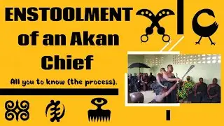 ENSTOOLMENT OF AN AKAN CHIEF (ASANTE TRADITION)