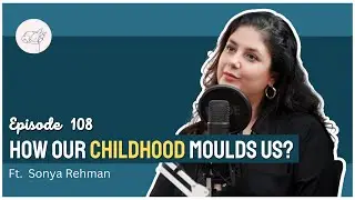 Why Our Inner Voice Is Important?  Ft. Sonya Rehman | S5EP108 | Happy Chirp