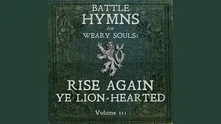 Rise Again, Ye Lion Hearted (feat. Kaleb Marshall, Travis Gow & Syracuse Baptist Church)