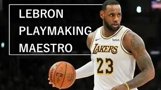 Analysis of LeBron's Playmaking Abilities