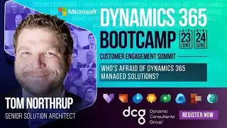 Are You Afraid of Dynamics 365 Managed Solutions? - Dynamics 365 Bootcamp 2022