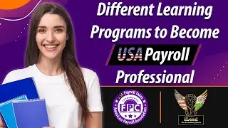 Different Learning Programs to Become USA Payroll Professional: