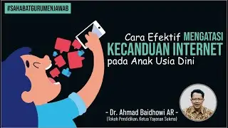 Desain Pembelajaran yang Tepat untuk PAUD - Dr. Ahmad Baidowi AR -