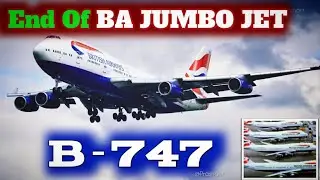 ✅End of British Airway Jumbo Jets | BA Scraps Entire Fleet of B-747 Planes | #WeAreAviation
