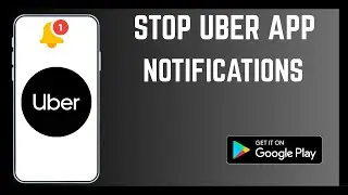How To Stop Uber App Pop Up Notifications