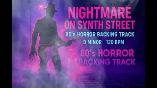 Nightmare on Synth Street &ndash; 80s Horror Backing Track (D Minor, 120 BPM)