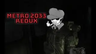 Local Rus gets lost again (Metro 2033 Redux)