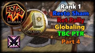 TBC PTR Resto Shaman Ret Paladin Day 1 Part 4