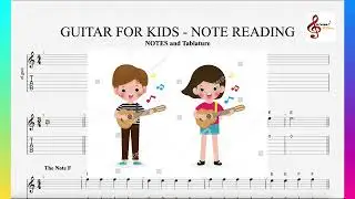 Note Reading - Guitar For Kids - NOTES & TABS