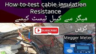 how to check cable insulation resistance with Megger meter 