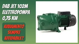RECENSIONE (2026) : DAB Jet 102M Elettropompa 0,75 kW. DETTAGLI