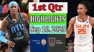 Connecticut Sun vs Atlanta Dream 1st Qtr Highlights [Sep 10, 2O25]|  Women's Basketball 2025