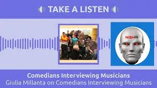 Giulia Millanta on Comedians Interviewing Musicians | Comedians Interviewing Musicians