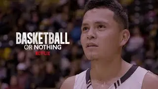 Basketball or Nothing | Official Trailer | Netflix