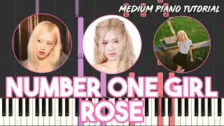 Number One Girl by ROSE (Medium Piano Tutorial)