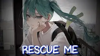 [Nightcore] - Rescue Me ~ The 27s (Lyrics)