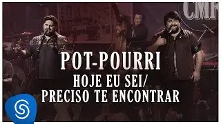 Pot-Pourri: Hoje Eu Sei/Preciso Te Encontrar - Cesar Menotti e Fabiano (Memórias Anos 80 e 90)
