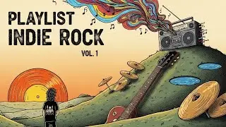 Modern Indie Rock Playlist 🎸 Emotional Anthems & Underground Vibes Vol 362