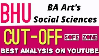 BHU BA(Hons) ARTS  and SOCIAL SCIENCES CUT OFF 2019, सबसे सही और सटीक विश्लेषण .