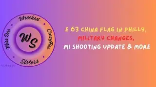 E 63 China Flag In Philly, Military Changes, MI Shooting Update & More