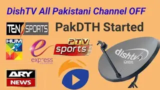 DishTV Pakistani Channel OFF || PakDTH Launch Paksat1R 38E 2019