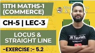 11th Maths 1(Commerce) | Chapter  | Locus & Straight Line | Exercise 5.2 |  Lecture 3 | JR College |
