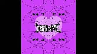 Listen To Me