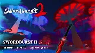 SWORDBURST 2 | Redveil Grove | OST