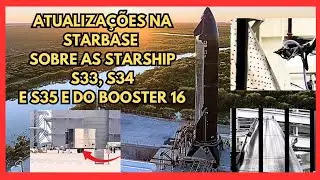 Atualiza&ccedil;&otilde;es sobre o progresso da starship S33 S334 E S34 e dos super heavy.