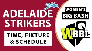 Women's Adelaide Strikers Team Time, Fixture & Schedule | BIG BASH 2022 |