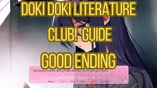 Doki Doki Literature Club! How To Get The Good Ending Guide