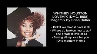 Whitney Houston - Lovemix (Megamix by Brian Butler) (DMC, 1988)