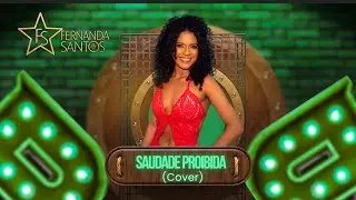 Saudade Proibida (Cover) - Audiovisual Fernanda Santos