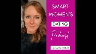 51. How To Grow Your Self-Worth In Dating