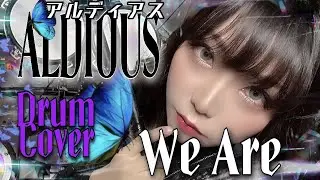 Aldious/We Are -Drum Cover-